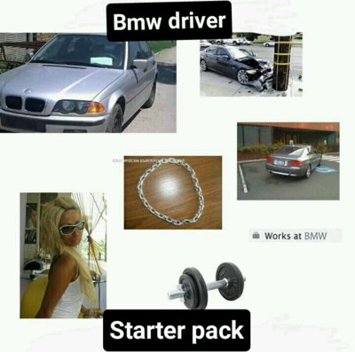 bmw.starter.pack.jpg bmw.starter.pack.jpg